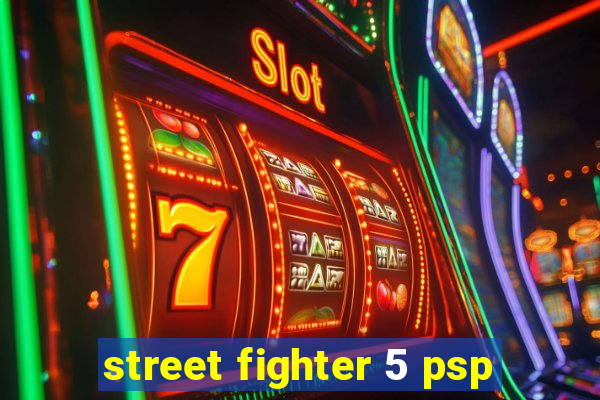 street fighter 5 psp